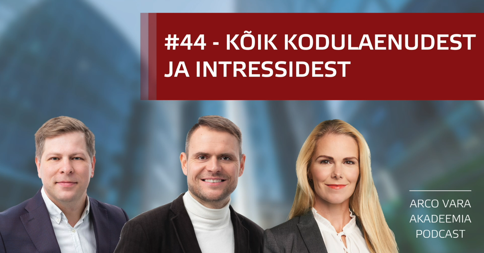 Podcast #44 - KÕIK KODULAENUDEST JA INTRESSIDEST!