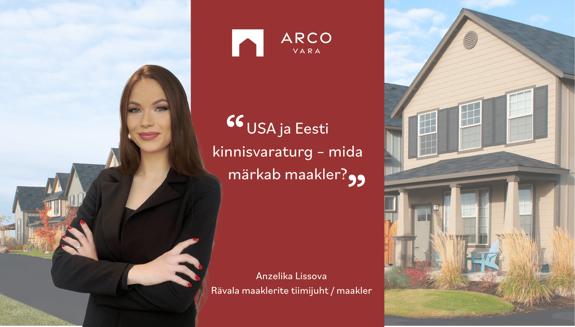 Anzelika Lissova: USA ja Eesti kinnisvaraturg – mida märkab maakler?