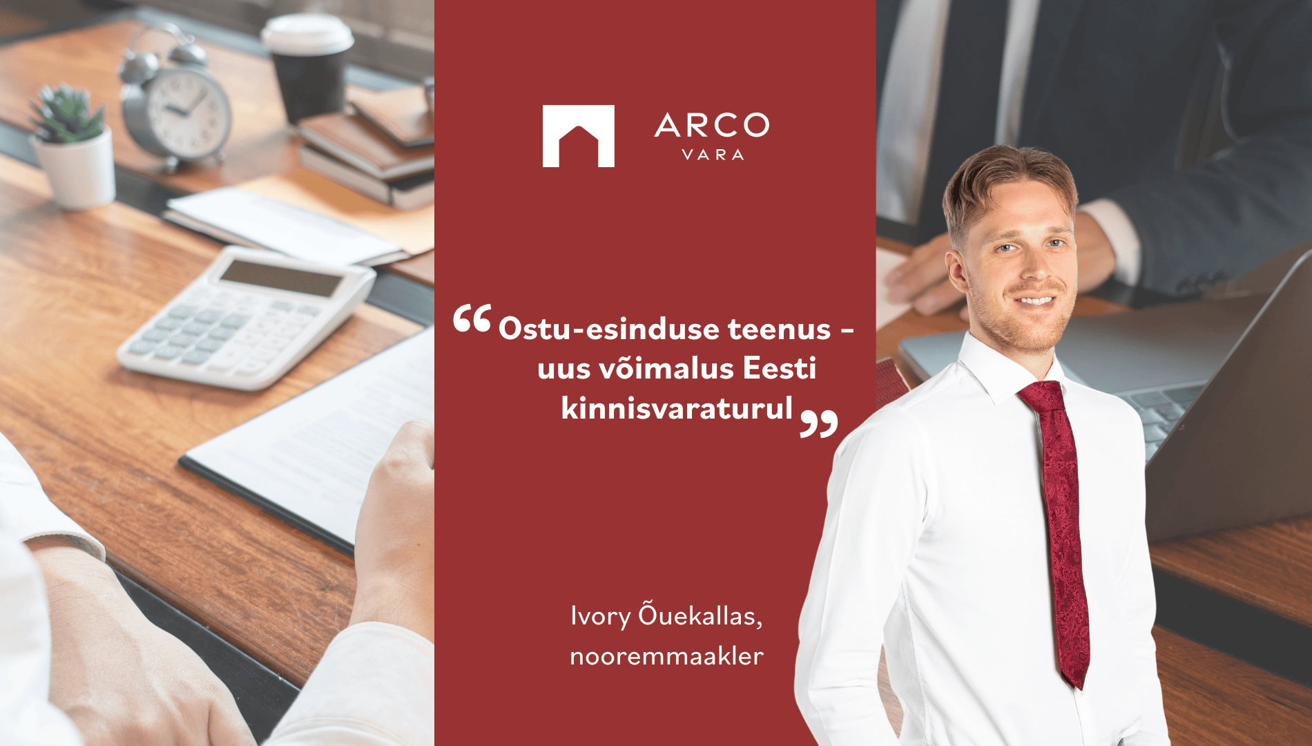 Ivory Õuekallas: Ostu-esinduse teenus – uus võimalus Eesti kinnisvaraturul