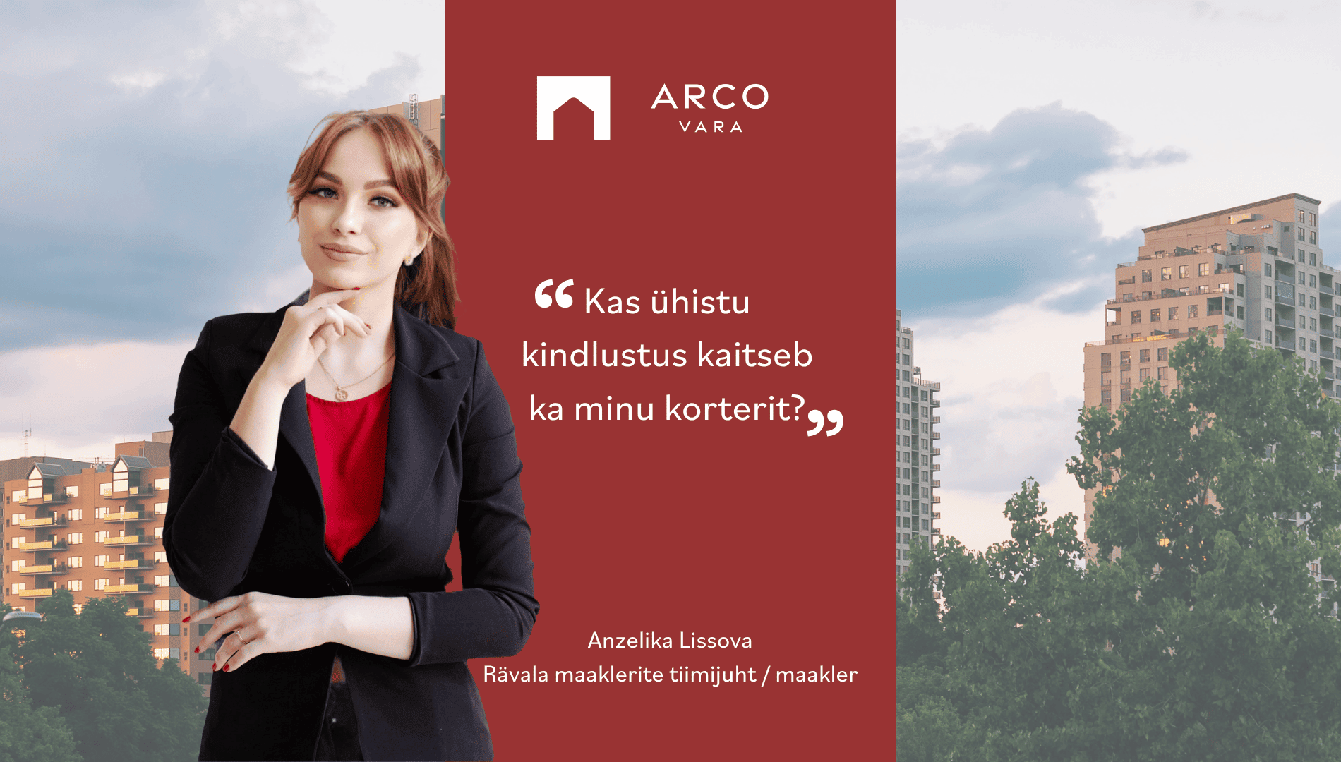 Anzelika Lissova: Kas ühistu kindlustus kaitseb ka minu korterit?