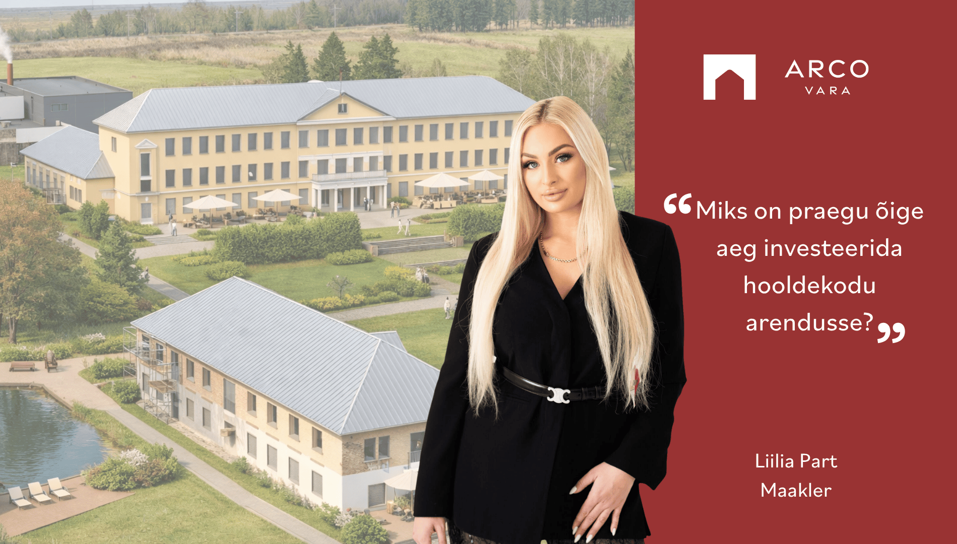 Liilia Part: Miks on praegu õige aeg investeerida hooldekodu arendusse?