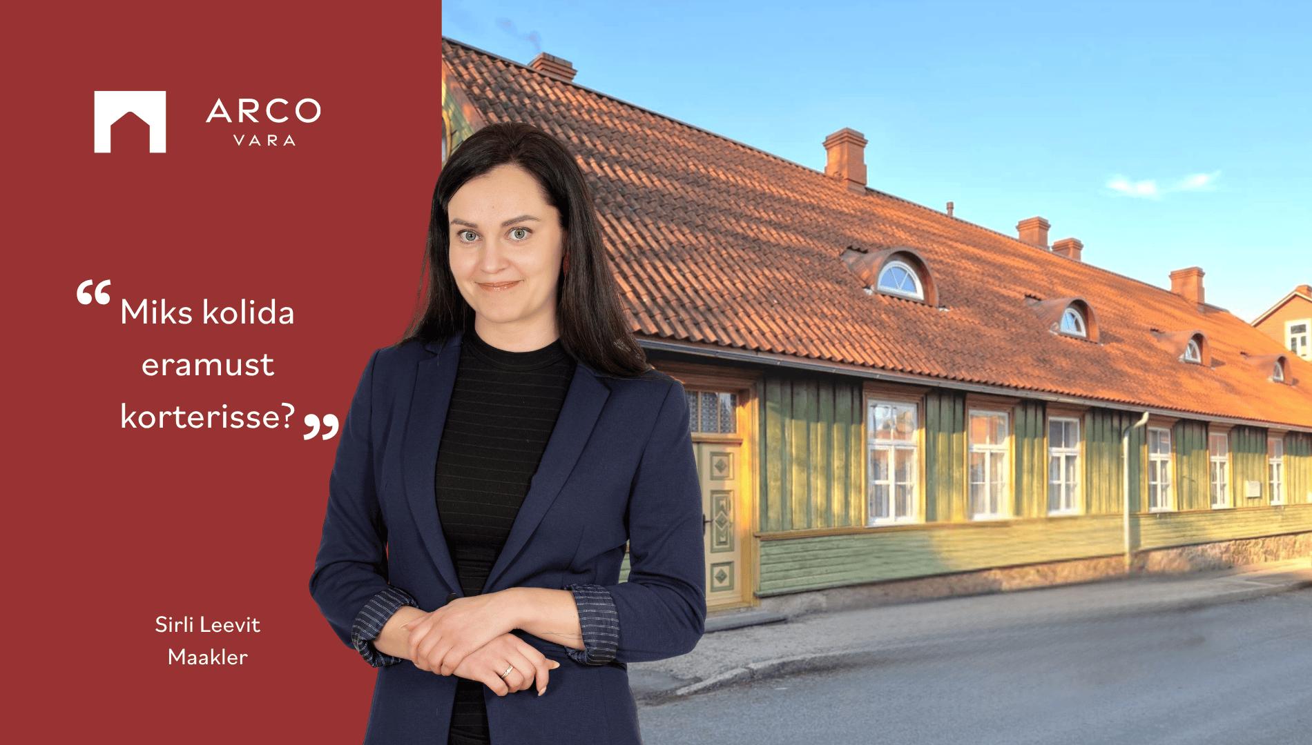 Sirli Leevit: Miks kolida eramust korterisse?