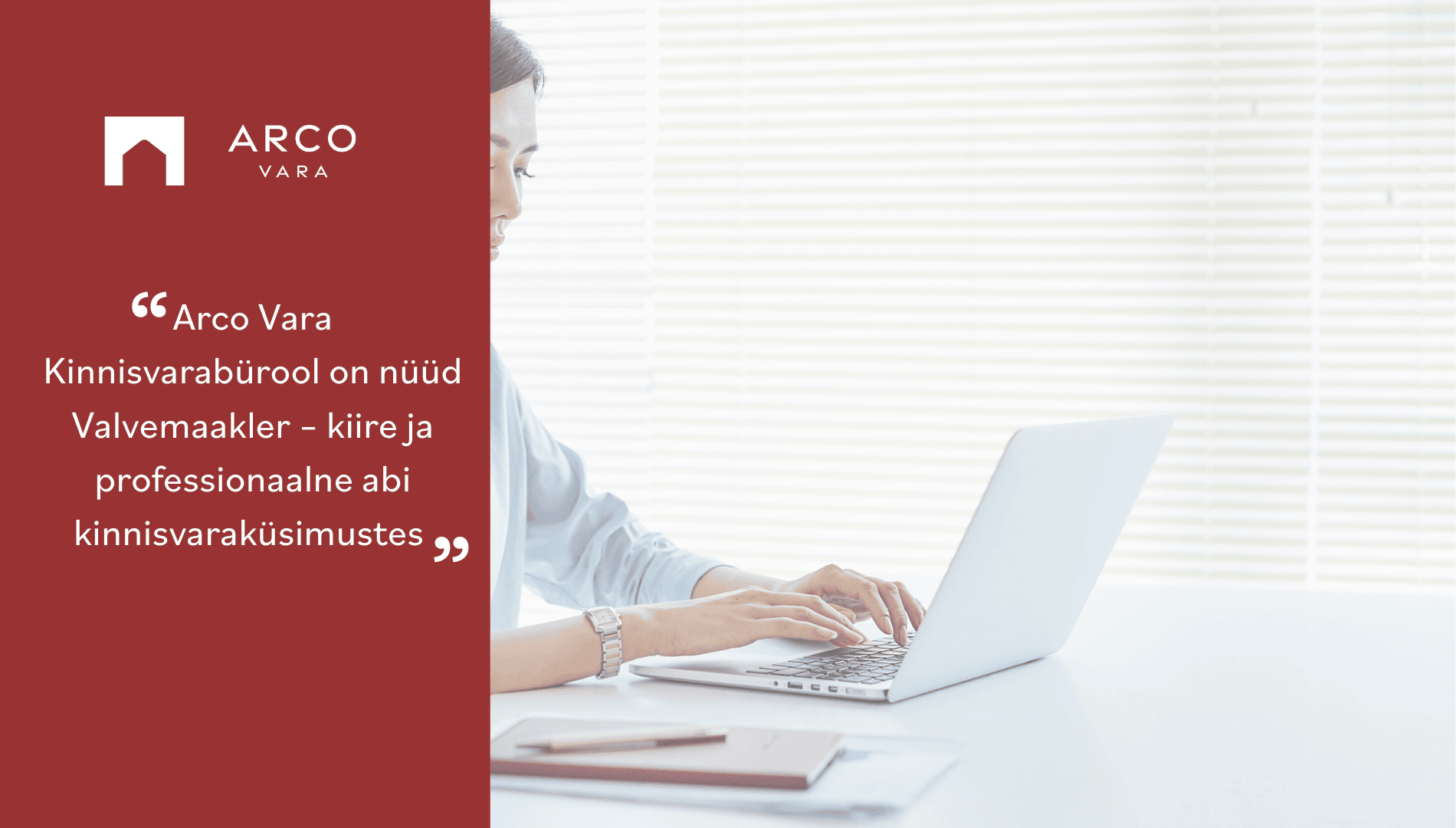 Arco Vara Kinnisvarabürool on nüüd Valvemaakler – kiire ja professionaalne abi kinnisvaraküsimustes 